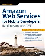 Télécharger le livre :  Amazon Web Services for Mobile Developers