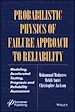 Télécharger le livre :  Probabilistic Physics of Failure Approach to Reliability