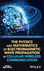 Télécharger le livre :  The Physics and Mathematics of Electromagnetic Wave Propagation in Cellular Wireless Communication