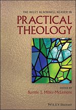 Télécharger le livre :  The Wiley Blackwell Reader in Practical Theology