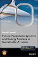 Télécharger le livre :  Future Propulsion Systems and Energy Sources in Sustainable Aviation