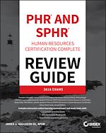 Télécharger le livre :  PHR and SPHR Professional in Human Resources Certification Complete Review Guide