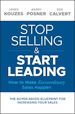 Télécharger le livre :  Stop Selling and Start Leading
