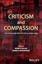 Télécharger le livre :  Criticism and Compassion: The Ethics and Politics of Claudia Card