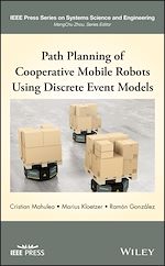 Télécharger le livre :  Path Planning of Cooperative Mobile Robots Using Discrete Event Models