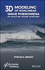 Télécharger le livre :  3D Modeling of Nonlinear Wave Phenomena on Shallow Water Surfaces