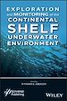 Télécharger le livre :  Exploration and Monitoring of the Continental Shelf Underwater Environment