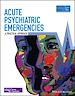 Télécharger le livre :  Acute Psychiatric Emergencies