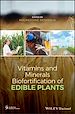 Télécharger le livre :  Vitamins and Minerals Biofortification of Edible Plants
