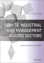 Télécharger le livre :  Bow-Tie Industrial Risk Management Across Sectors