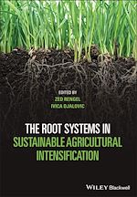 Télécharger le livre :  The Root Systems in Sustainable Agricultural Intensification