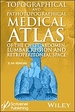 Télécharger le livre :  Topographical and Pathotopographical Medical Atlas of the Chest, Abdomen, Lumbar Region, and Retroperitoneal Space