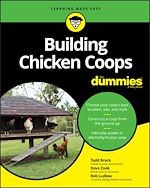 Télécharger le livre :  Building Chicken Coops For Dummies