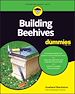 Télécharger le livre :  Building Beehives For Dummies