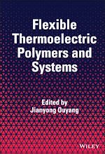 Télécharger le livre :  Flexible Thermoelectric Polymers and Systems