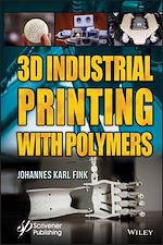 Télécharger le livre :  3D Industrial Printing with Polymers