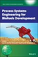 Télécharger le livre :  Process Systems Engineering for Biofuels Development