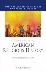 Télécharger le livre :  A Companion to American Religious History