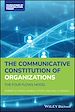 Télécharger le livre :  The Communicative Constitution of Organizations