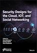 Télécharger le livre :  Security Designs for the Cloud, IoT, and Social Networking