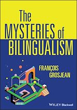 Télécharger le livre :  The Mysteries of Bilingualism