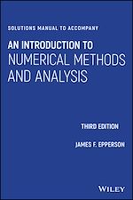 Télécharger le livre :  Solutions Manual to Accompany An Introduction to Numerical Methods and Analysis