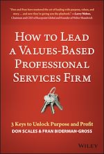 Télécharger le livre :  How to Lead a Values-Based Professional Services Firm