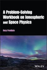 Télécharger le livre :  A Problem-Solving Workbook on Ionospheric and Space Physics