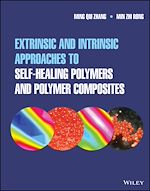 Télécharger le livre :  Extrinsic and Intrinsic Approaches to Self-Healing Polymers and Polymer Composites