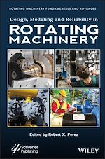 Télécharger le livre :  Design, Modeling and Reliability in Rotating Machinery