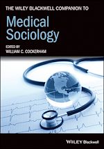 Télécharger le livre :  The Wiley Blackwell Companion to Medical Sociology
