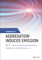 Télécharger le livre :  Handbook of Aggregation-Induced Emission, Volume 1