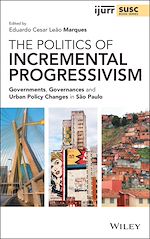 Télécharger le livre :  The Politics of Incremental Progressivism