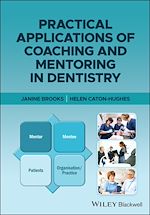 Télécharger le livre :  Practical Applications of Coaching and Mentoring in Dentistry