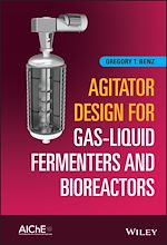 Télécharger le livre :  Agitator Design for Gas-Liquid Fermenters and Bioreactors
