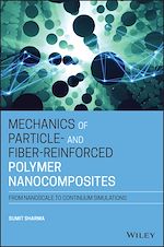Télécharger le livre :  Mechanics of Particle- and Fiber-Reinforced Polymer Nanocomposites