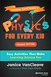Télécharger le livre :  Janice VanCleave's Physics for Every Kid