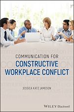 Télécharger le livre :  Communication for Constructive Workplace Conflict