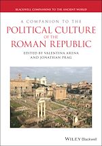 Télécharger le livre :  A Companion to the Political Culture of the Roman Republic