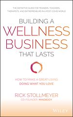 Télécharger le livre :  Building a Wellness Business That Lasts