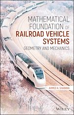 Télécharger le livre :  Mathematical Foundation of Railroad Vehicle Systems