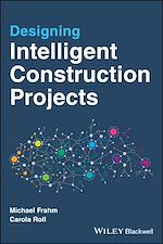 Télécharger le livre :  Designing Intelligent Construction Projects