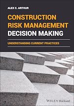 Télécharger le livre :  Construction Risk Management Decision Making