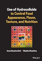 Télécharger le livre :  Use of Hydrocolloids to Control Food Appearance, Flavor, Texture, and Nutrition