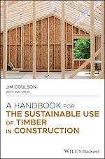 Télécharger le livre :  A Handbook for the Sustainable Use of Timber in Construction