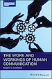 Télécharger le livre :  The Work and Workings of Human Communication
