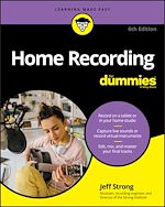 Télécharger le livre :  Home Recording For Dummies