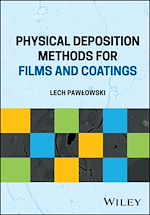 Télécharger le livre :  Physical Deposition Methods for Films and Coatings