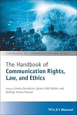 Télécharger le livre :  The Handbook of Communication Rights, Law, and Ethics