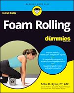 Télécharger le livre :  Foam Rolling For Dummies